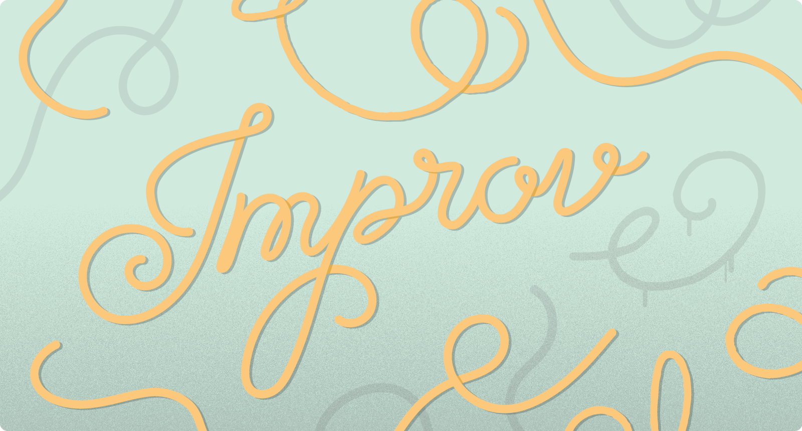 Improve... and improve